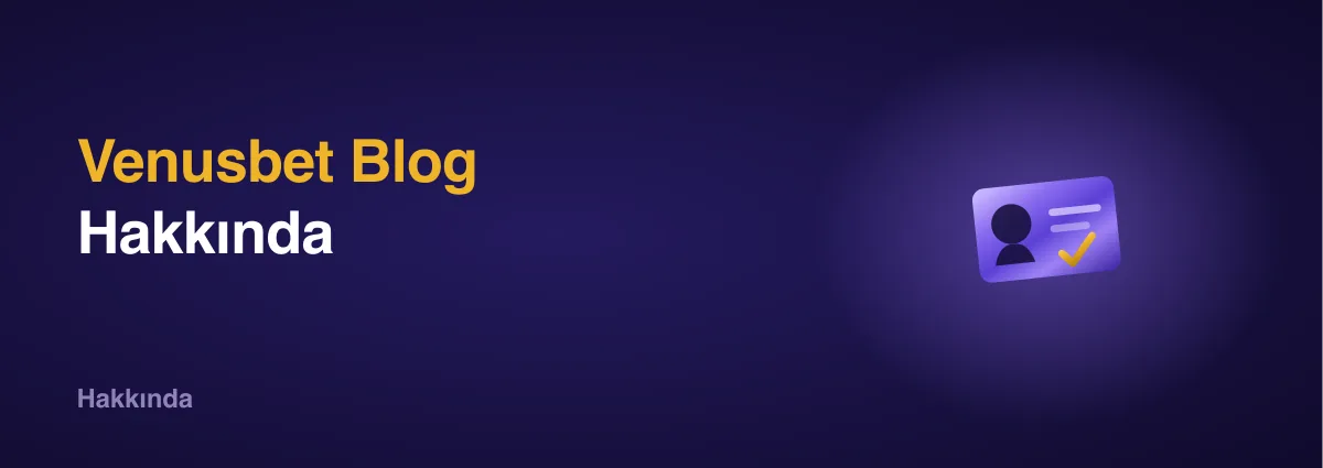 Venusbet Blog Hakkında Venusbet Blog Hakkında