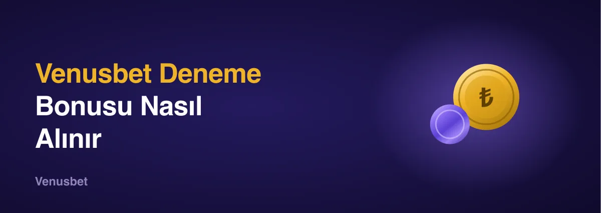 Venusbet Deneme Bonusu
