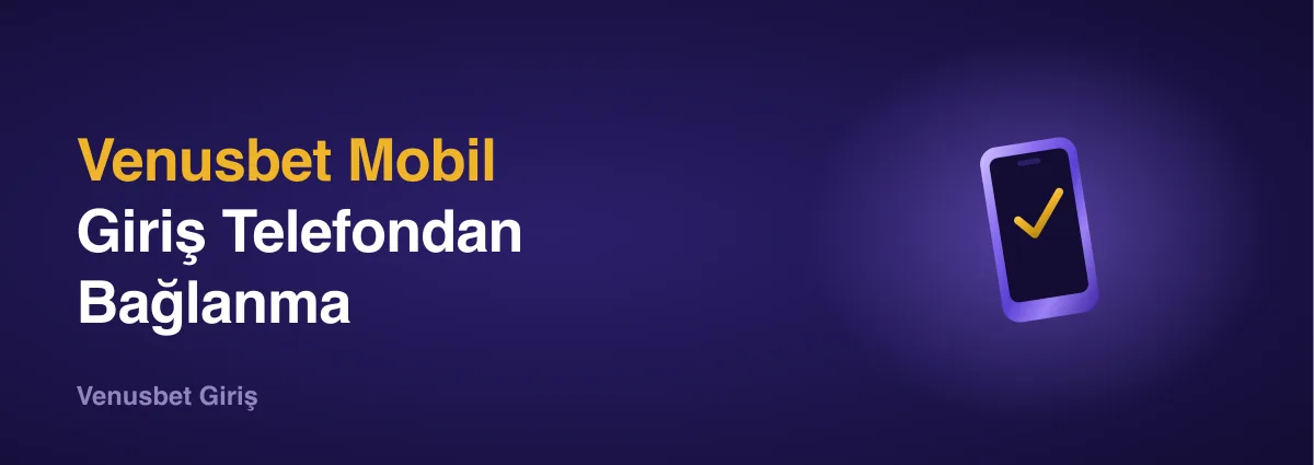 Venusbet Mobil Giriş