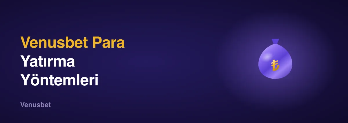 Venusbet Para Yatırma