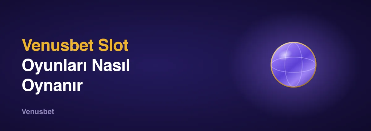 Venusbet Slot Oyunları