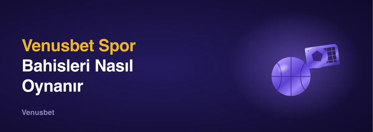 Venusbet Spor Bahisleri