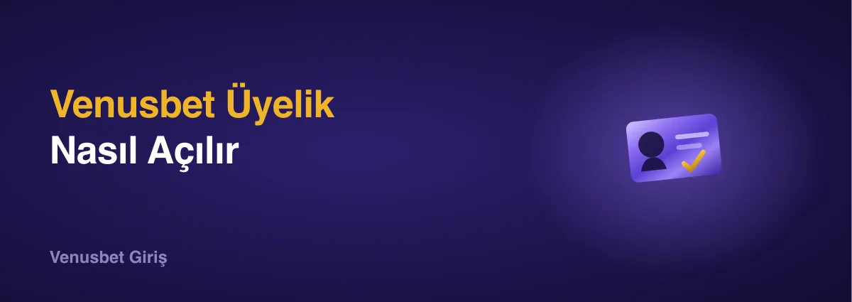 Venusbet Üyelik Venusbet Üyelik